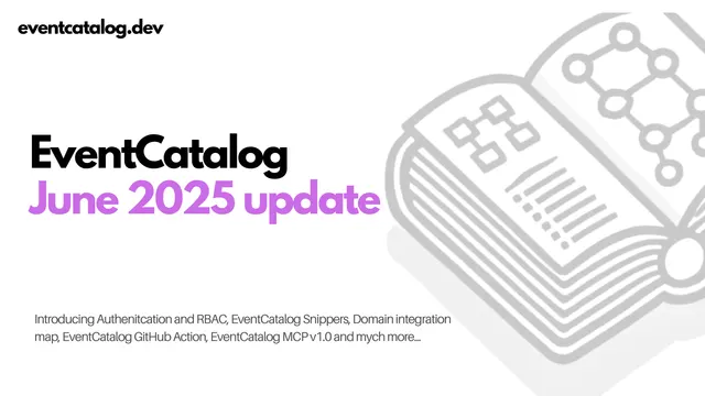 Whats new in EventCatalog - June 2025