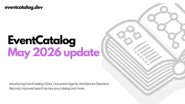Whats new in EventCatalog - May 2026