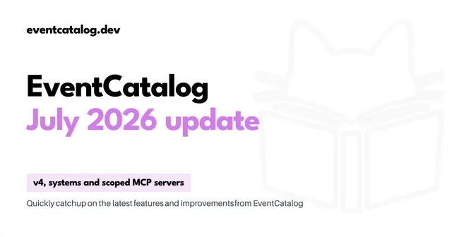 Whats new in EventCatalog - July 2026