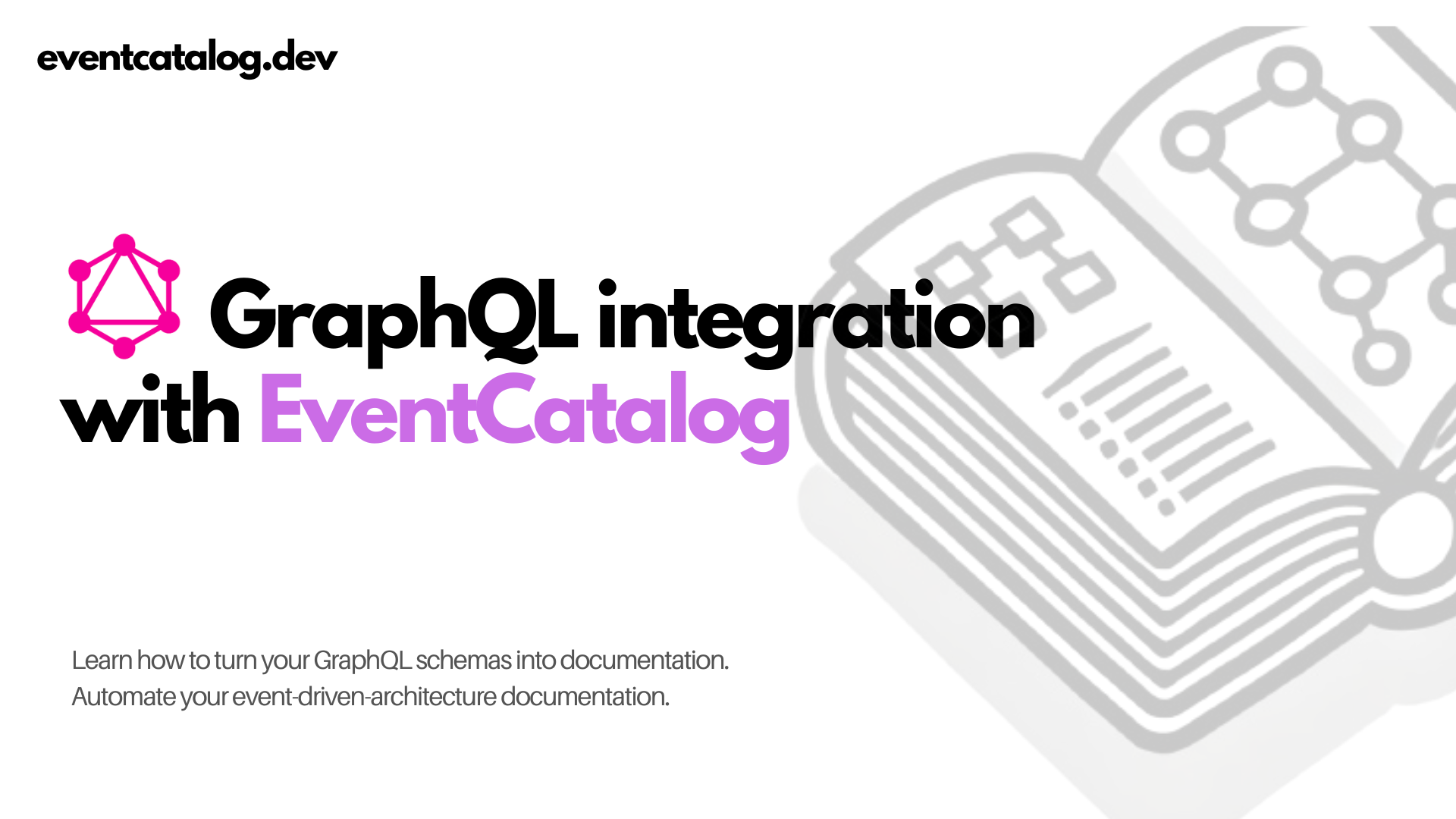 Introducing GraphQL integration with EventCatalog