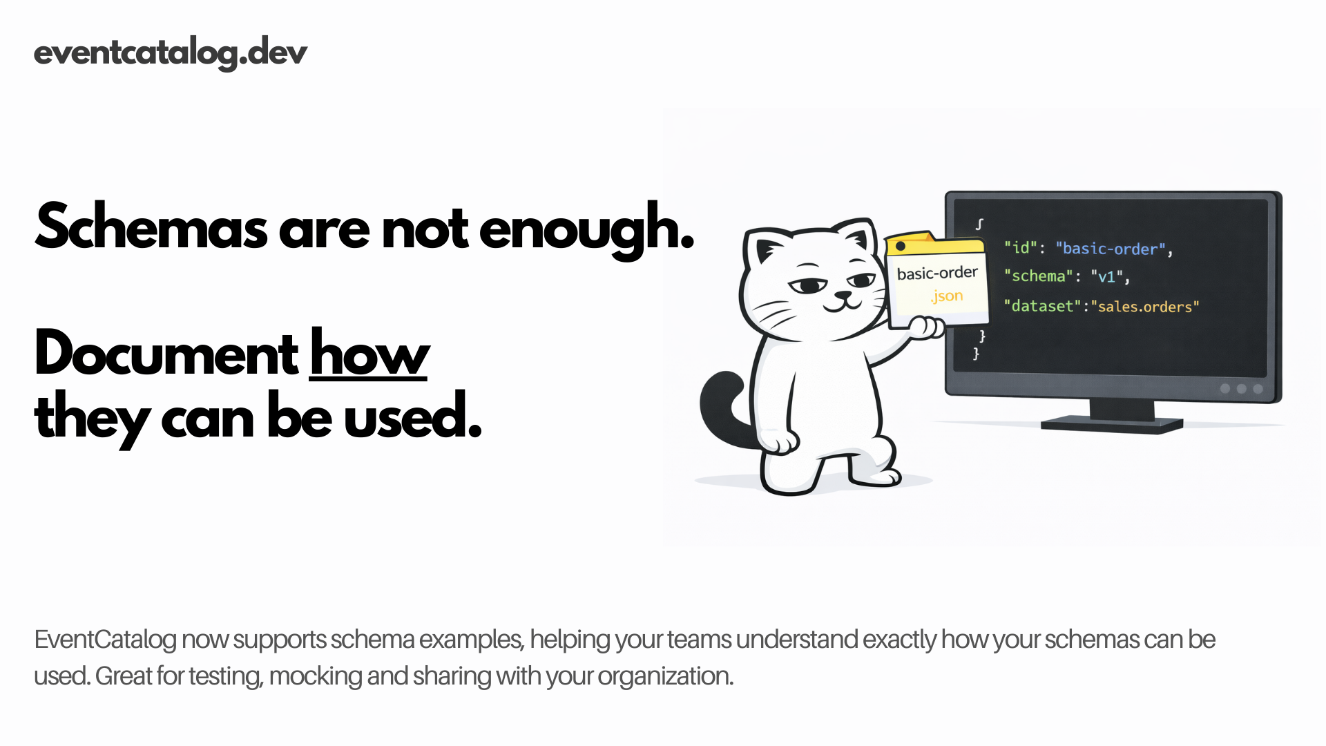 Document examples with your schemas